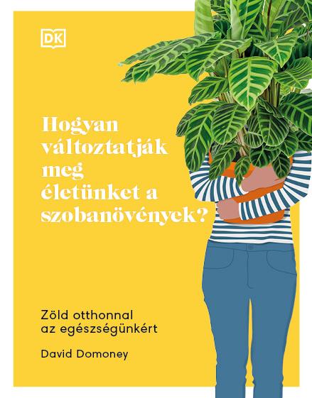 Hogyan változtatják meg életünket a szobanövények?