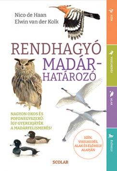 Rendhagyó madárhatározó - Szín, viselkedés, külalak és élőhely alapján