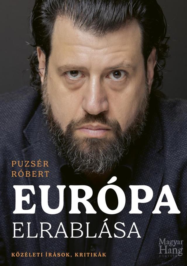 Európa elrablása - Közéleti írások, kritikák