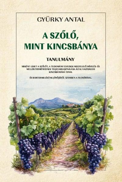 A szőlő, mint kincsbánya