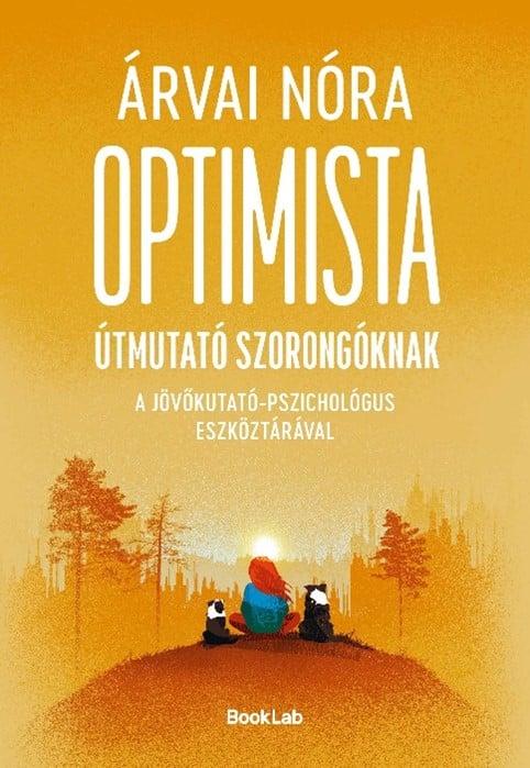 Optimista útmutató szorongóknak
