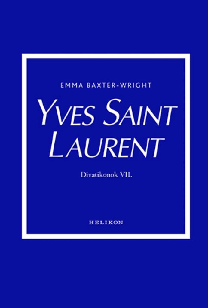 Yves Saint Laurent - Divatikonok VI.