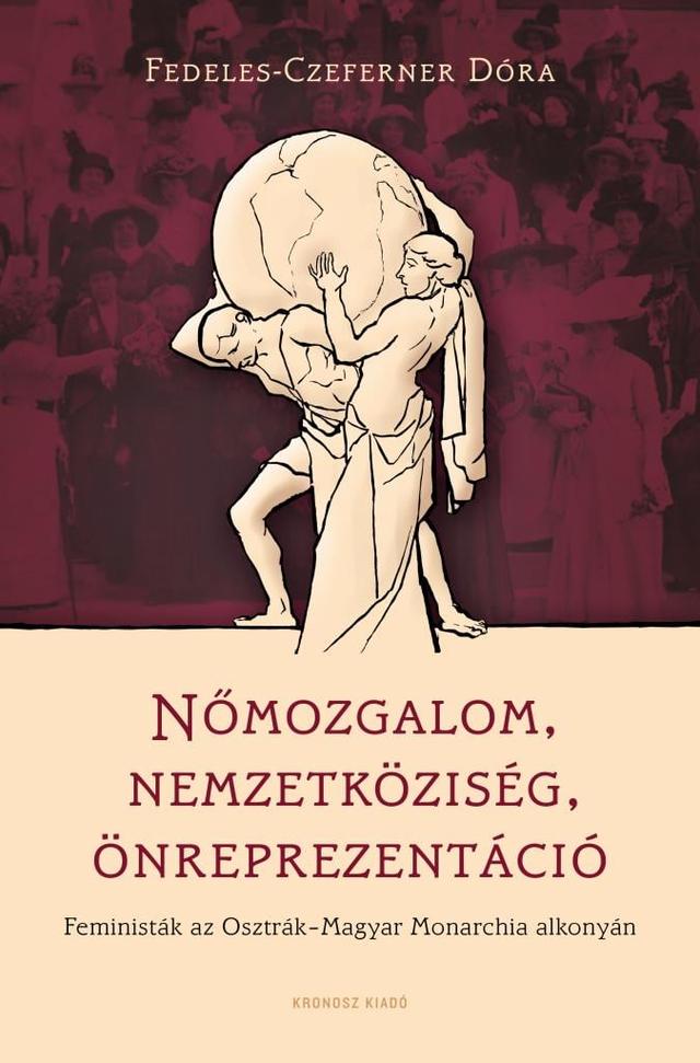 Nőmozgalom, nemzetköziség, önreprezentáció