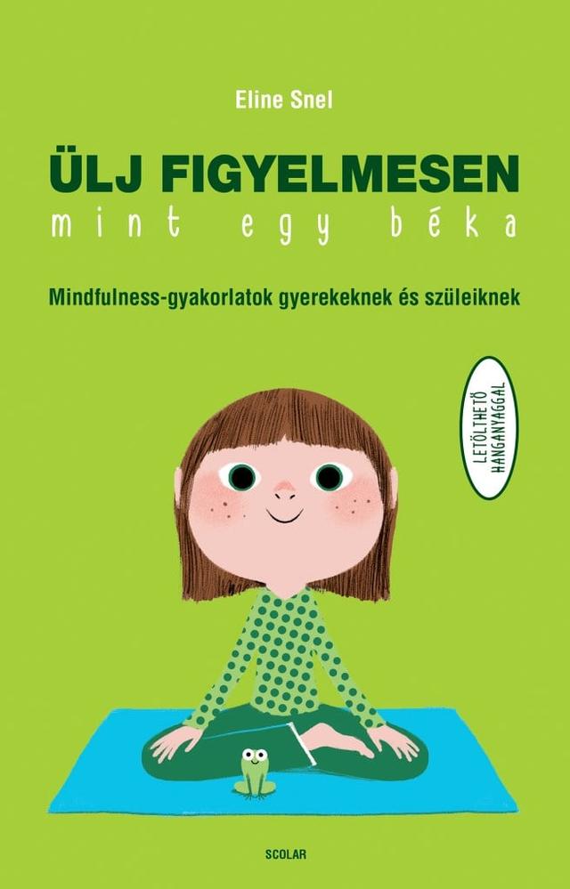 Ülj figyelmesen, mint egy béka!