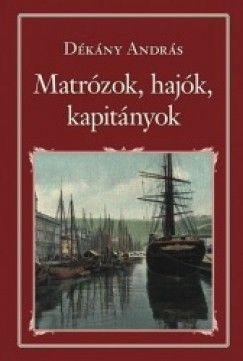 Matrózok, hajók, kapitányok - Kalandok az Adrián