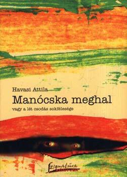 Manócska meghal