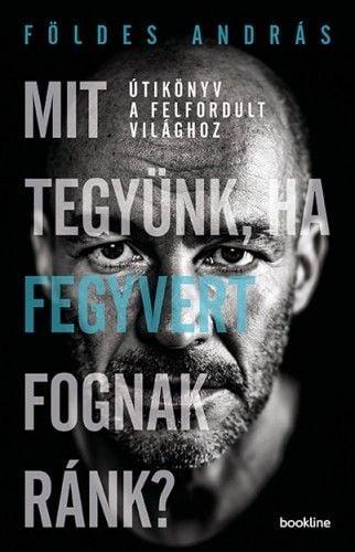 Mit tegyünk, ha fegyvert fognak ránk?