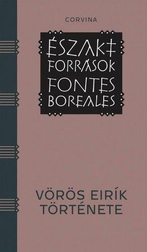 Vörös Eirík története - Északi Források