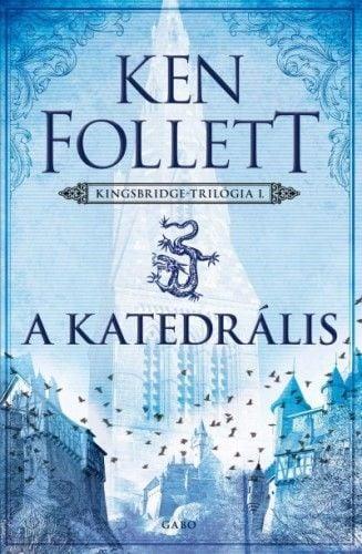 A katedrális - Kingsbridge-trilógia 1.