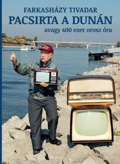 Pacsirta a Dunán avagy 400 ezer orosz óra