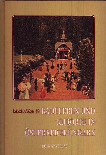 Badeleben und Kurorte in Österreich-Ungarn