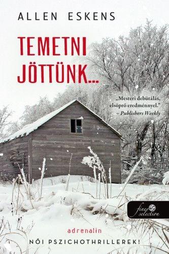 Temetni jöttünk…