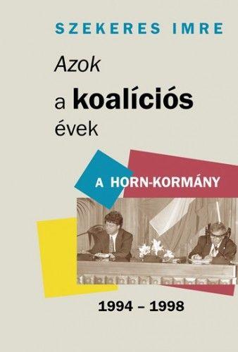 Azok a koalíciós évek