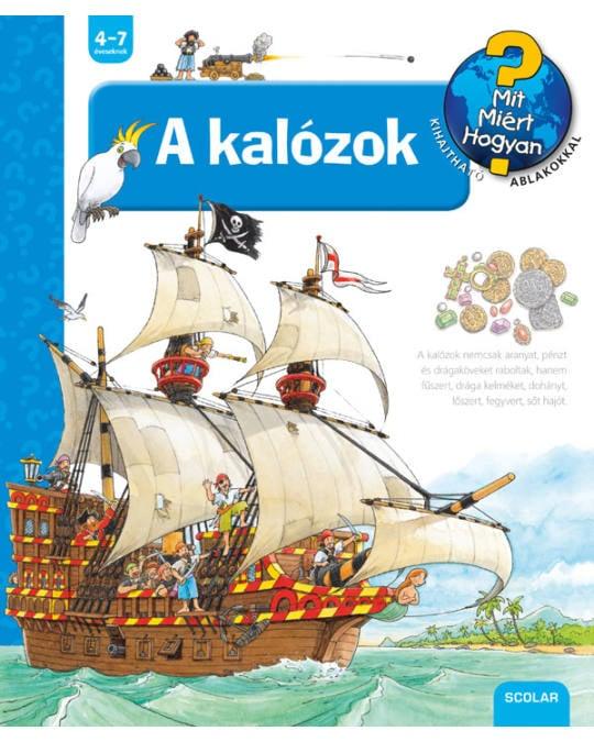A kalózok - Mit, Miért, Hogyan?