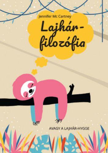Lajhár-filozófia avagy a lajhár-hygge