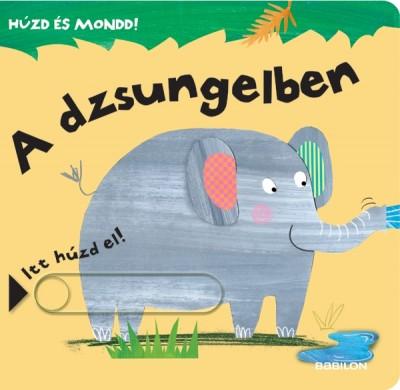 Húzd és mondd! - A dzsungelben