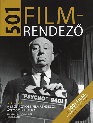 501 filmrendező - A legnagyobb filmrendezők átfogó kalauza