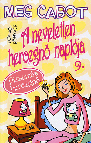 A neveletlen hercegnő naplója 9. - Pizsamás hercegnő