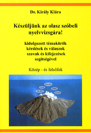 Készüljünk az olasz szóbeli nyelvvizsgára! - közép-és felsőfok
