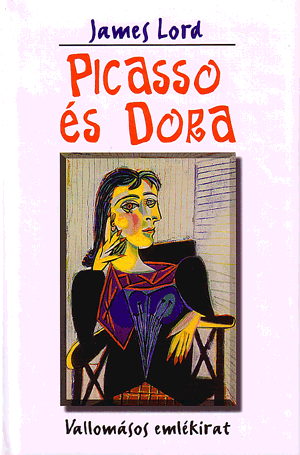 PICASSO ÉS DORA - VALLOMÁSOS EMLÉKIRAT