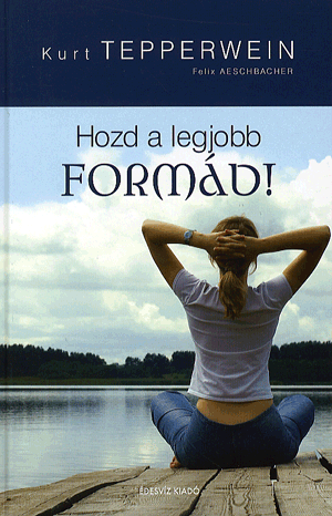 HOZD A LEGJOBB FORMÁD!