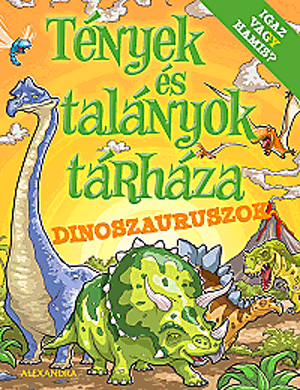 Tények és találmányok tárháza Dinoszauruszok