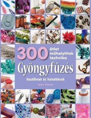Gyöngyfűzés &amp;#8211; Kezdőknek és haladóknak