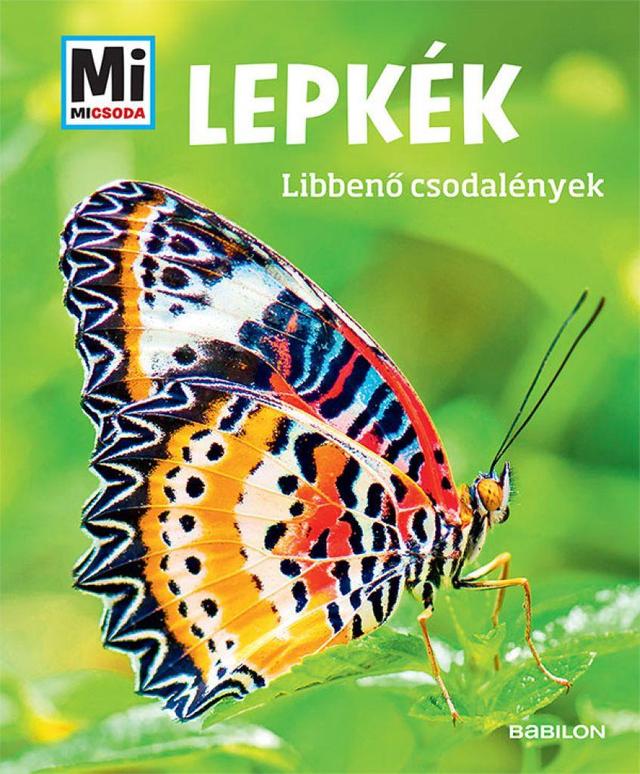 Lepkék: Libbenő csodalények - Mi Micsoda