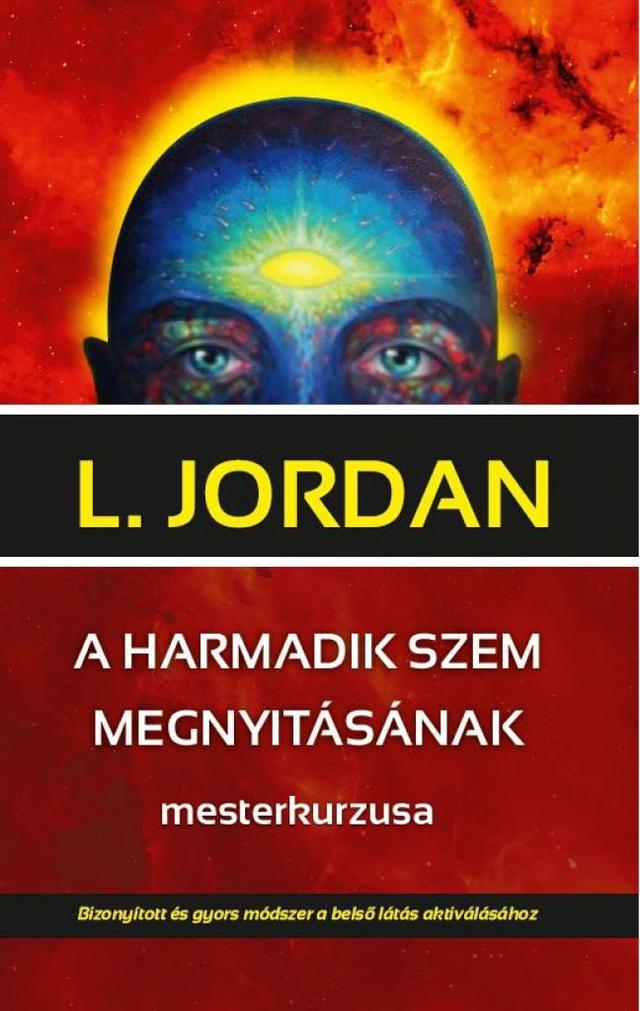 A HARMADIK A HARMADIK SZEM MEGNYITÁSÁNAK mesterkurzusa