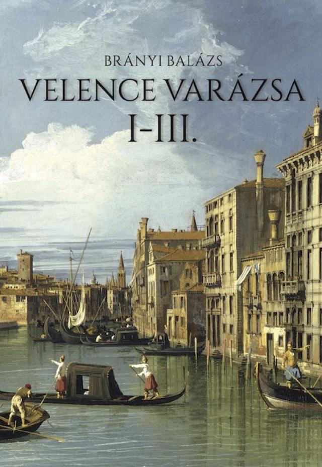 Velence varázsa I-III.