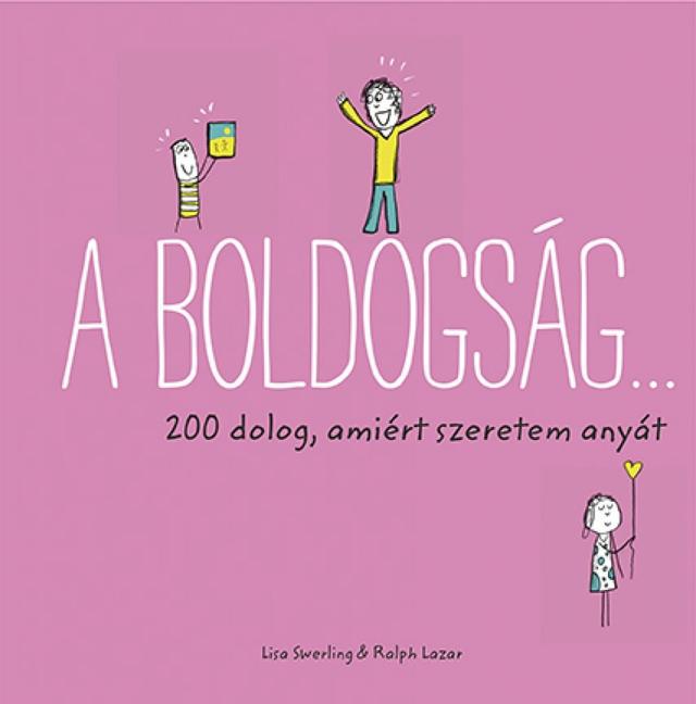 A boldogság…