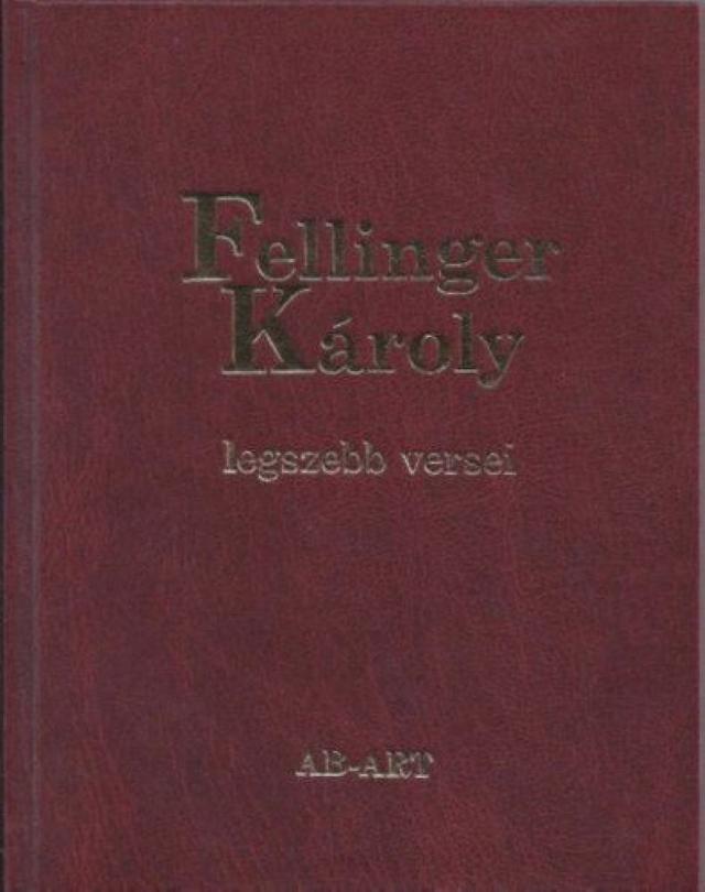 Fellinger Károly legszebb versei
