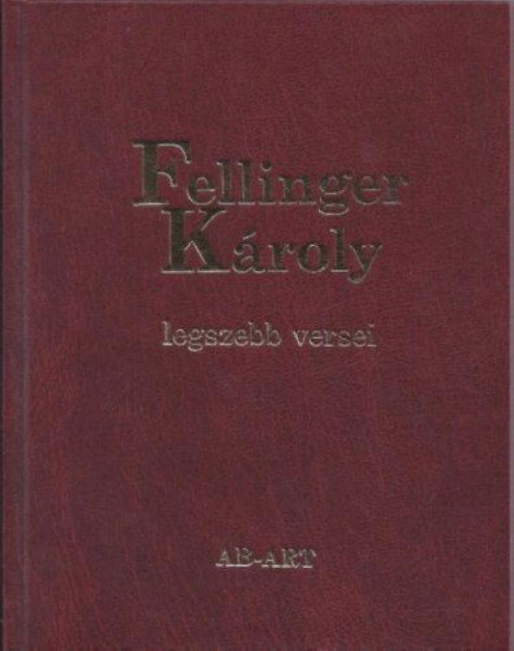 Fellinger Károly legszebb versei
