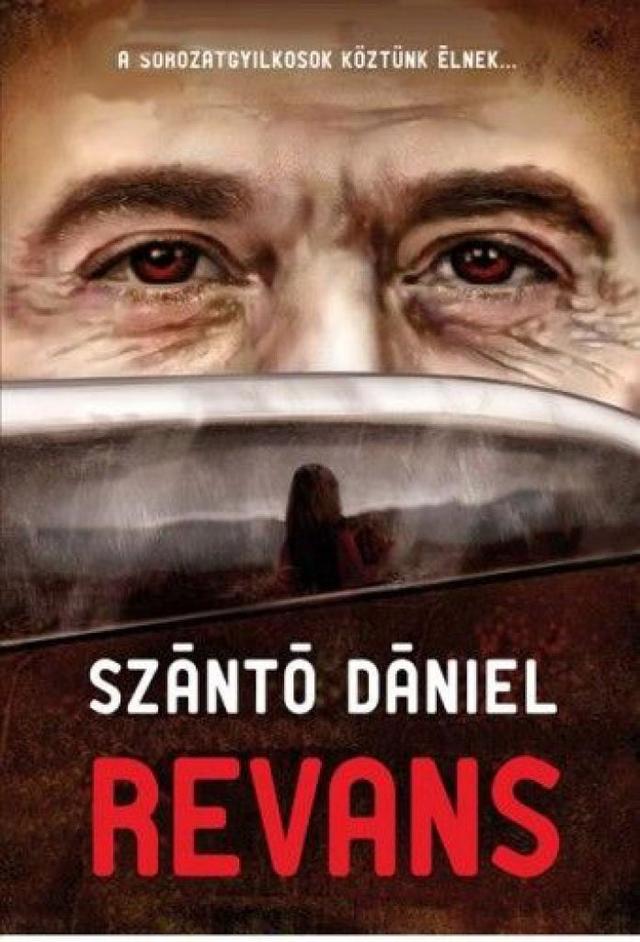 Revans - A sorozatgyilkosok köztünk élnek...
