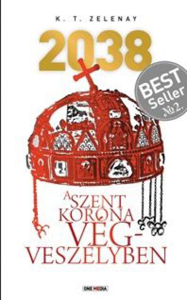2038 a Szent Korona végveszélyben