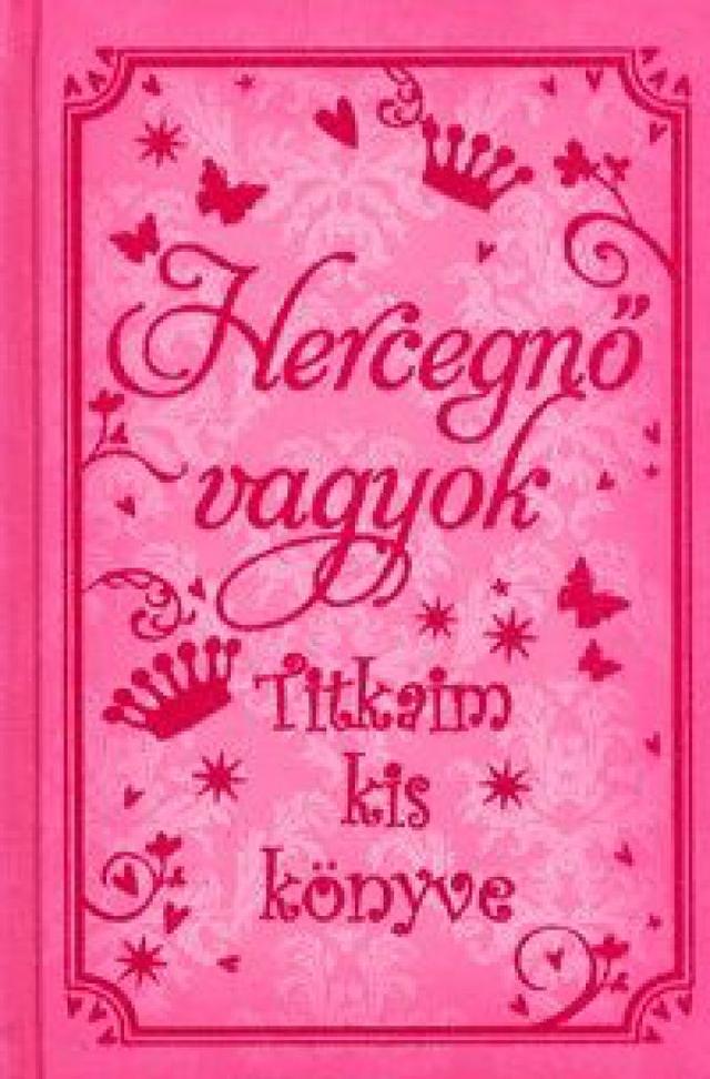 Hercegnő vagyok - Titkaim kis könyve