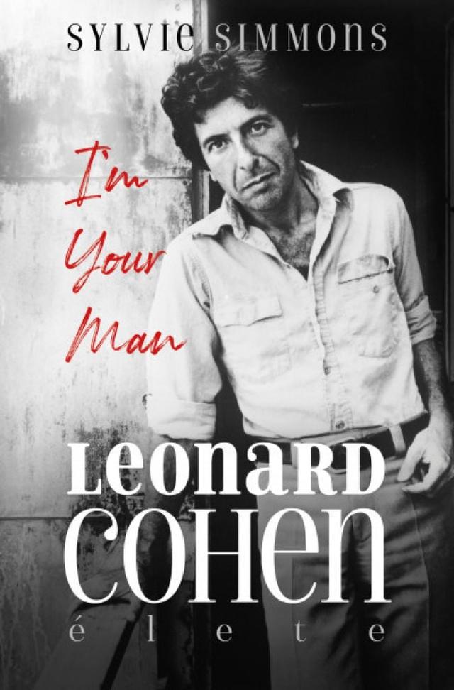 Im Your Man - Leonard Cohen élete