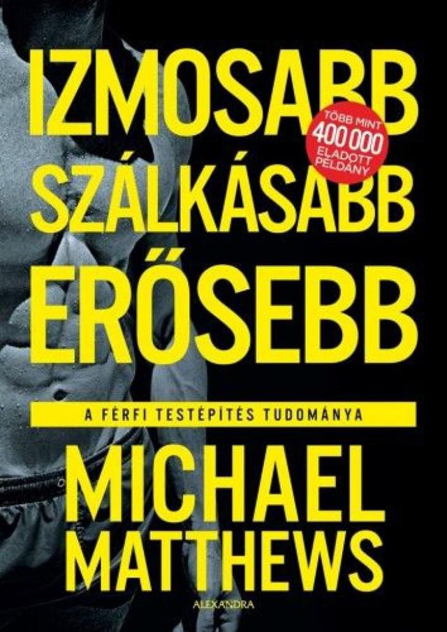 Izmosabb, szálkásabb, erősebb