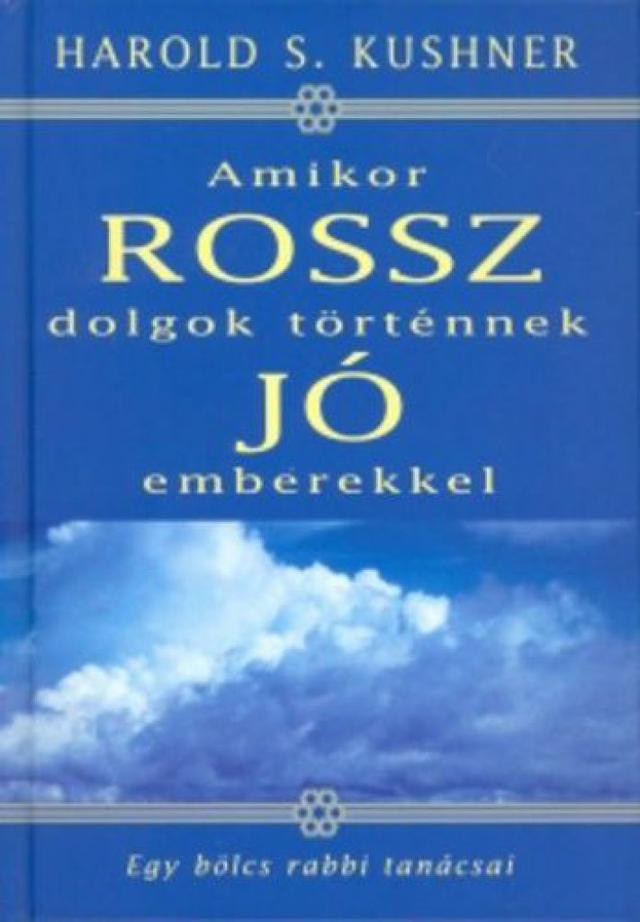 Amikor ​rossz dolgok történnek jó emberekkel