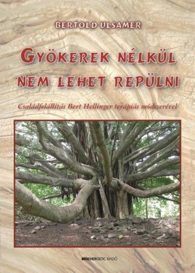 Gyökerek nélkül nem lehet repülni - 2. kiadás
