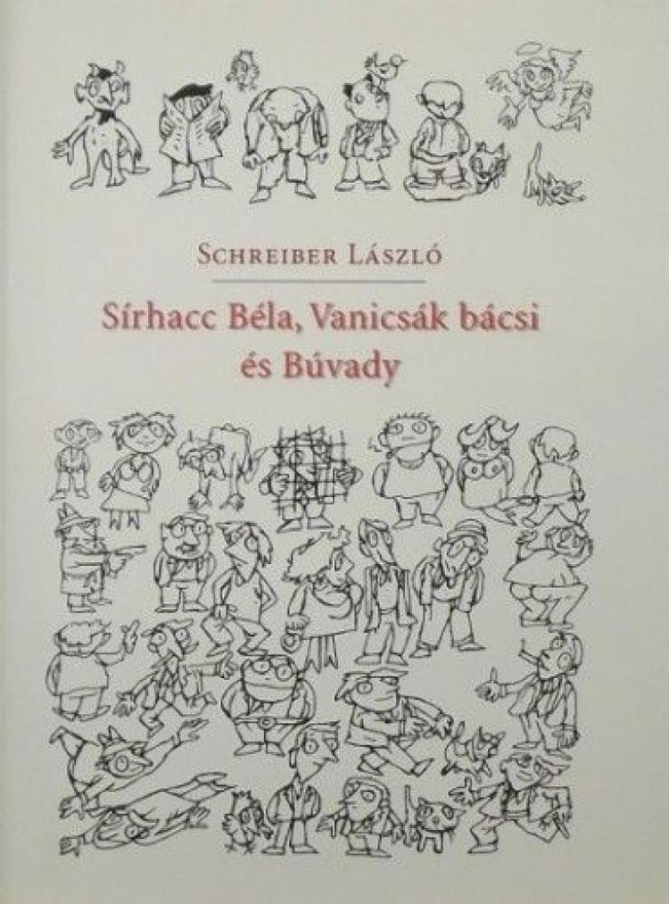 Sírhacc Béla, Vanicsák bácsi és Búvady