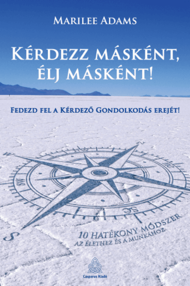 Kérdezz másként, élj másként!