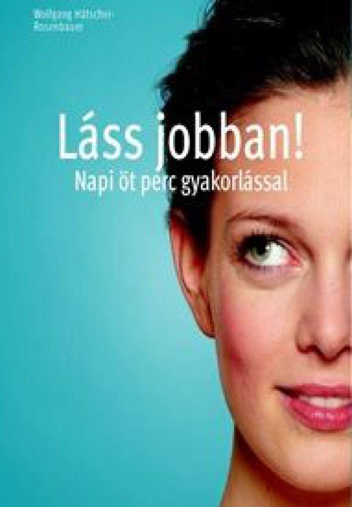 Láss jobban! Napi öt perc gyakorlással