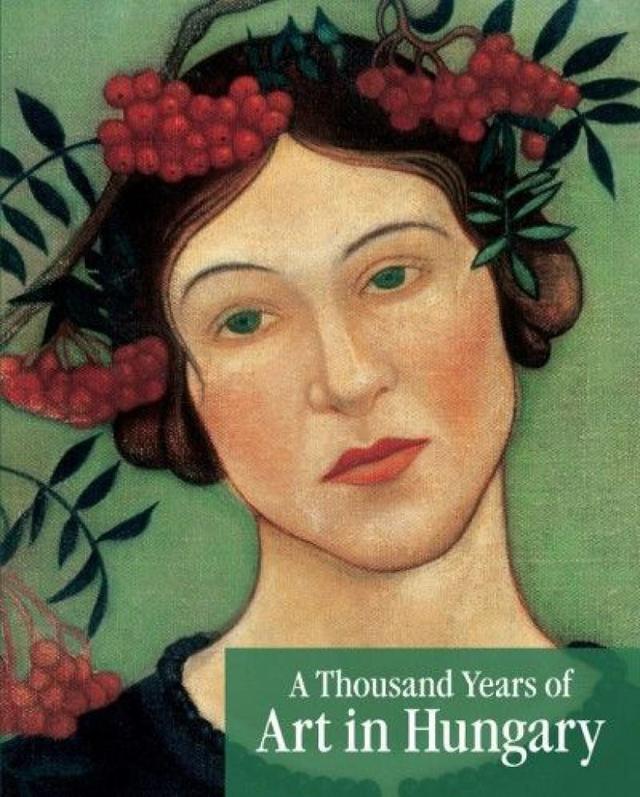 A Thousand Years of Art in Hungary