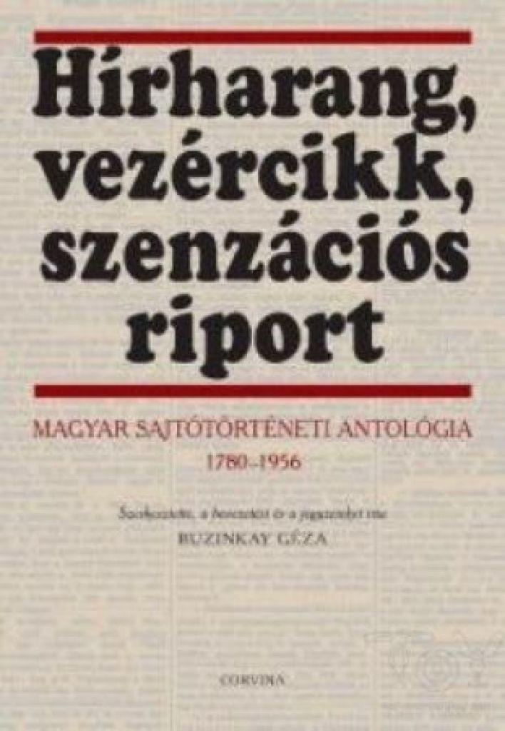 Hírharang, vezércikk, szenzációs riport