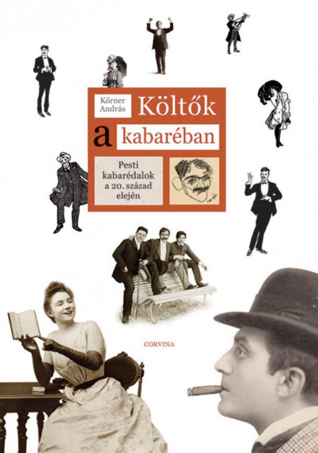 Költők a kabaréban - Pesti kabarédalok a 20.század elején