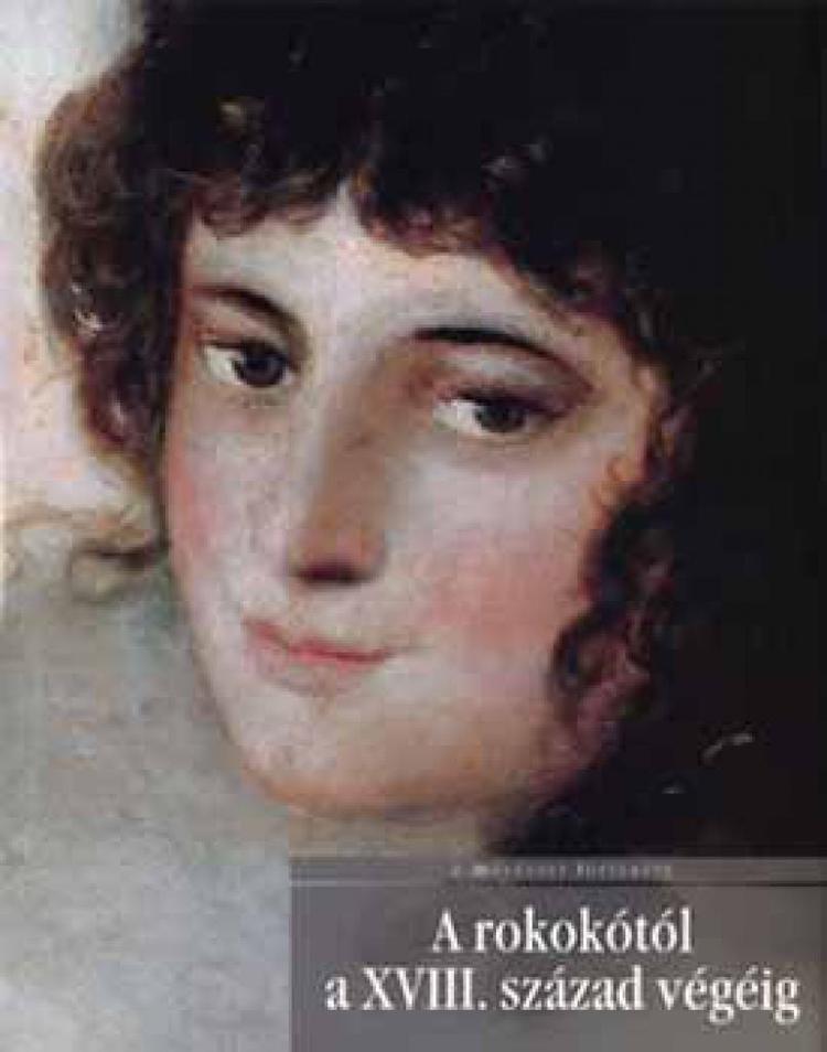 A rokokótól a XVIII. század végéig-A művészet története 11.