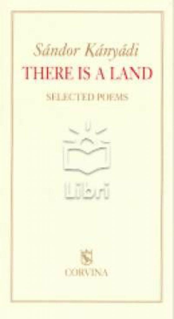 Kányádi sándor válogatott versei - there is a land - selected poems