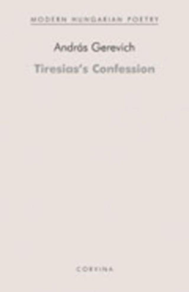 Tiresias’s Confession (Teiresziász vallomása) - Válogatott versek angol nyelven