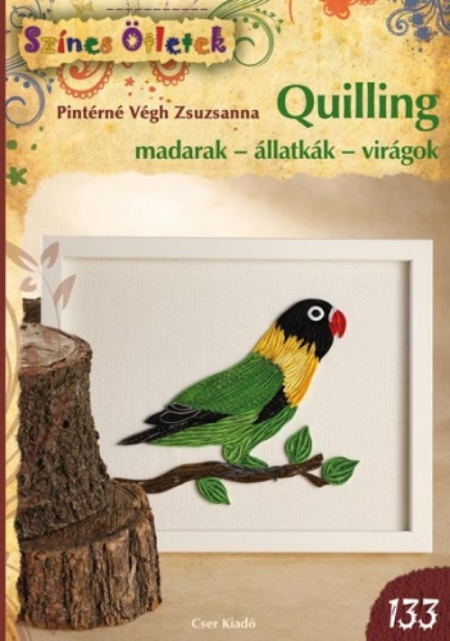 Quilling madarak - állatkák - virágok